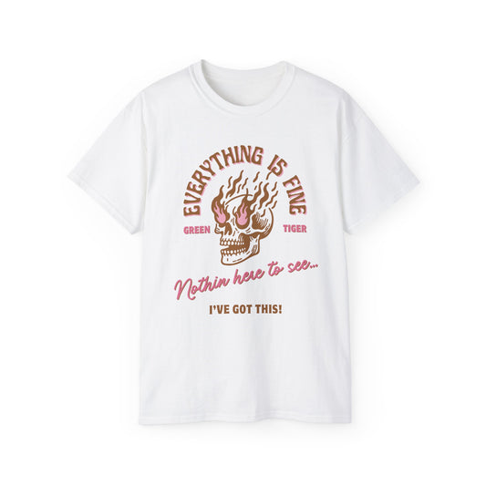Everything Is Fine Unisex Ultra Cotton Tee