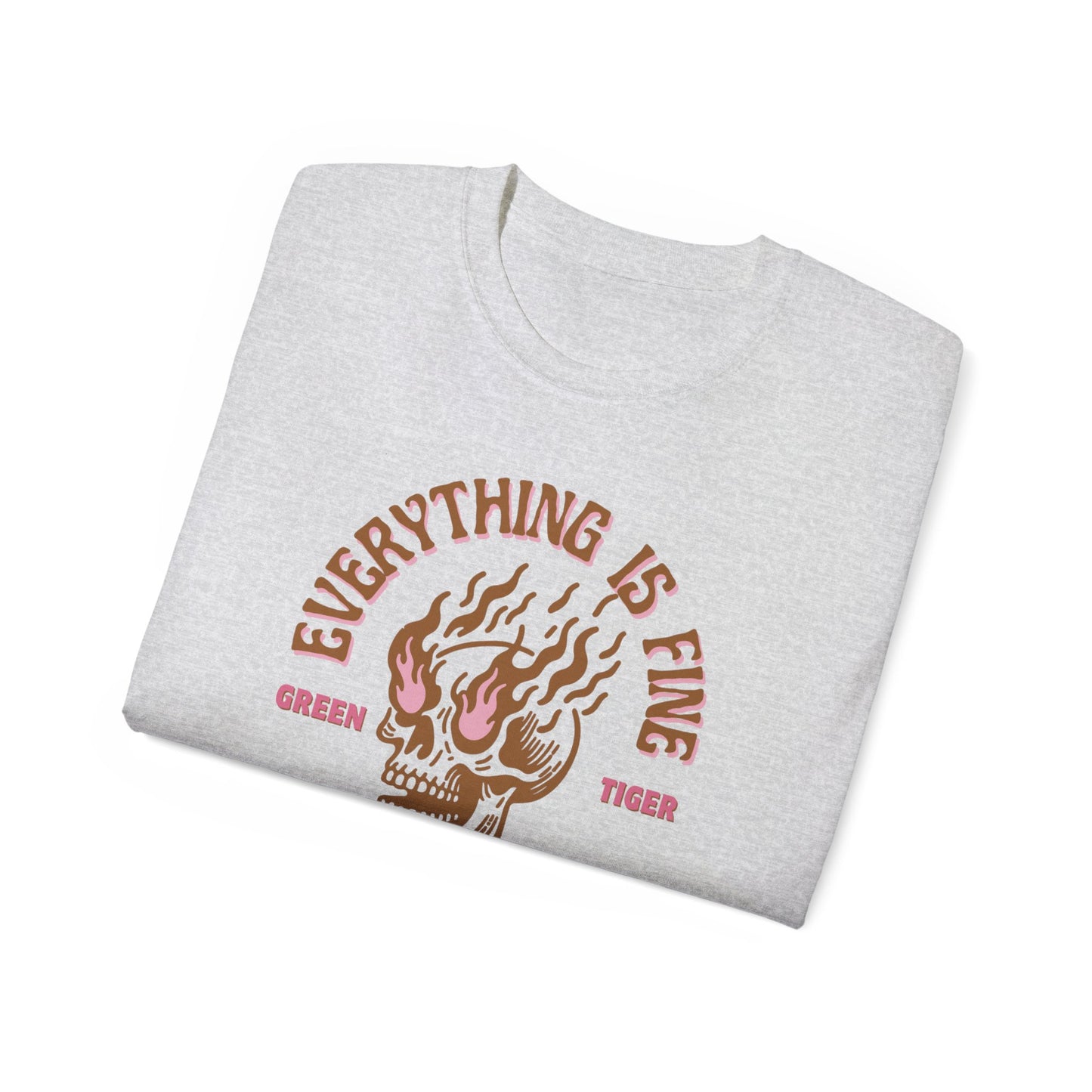 Everything Is Fine Unisex Ultra Cotton Tee